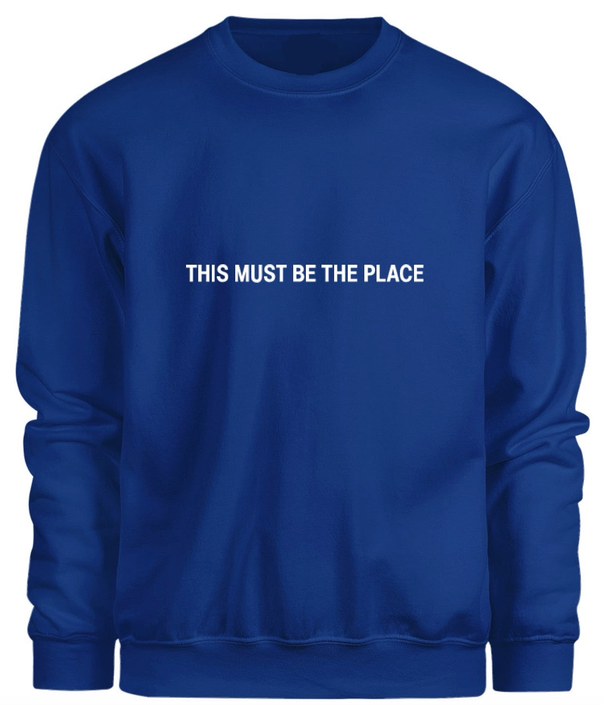 This Must Be The Place Sweatshirt
