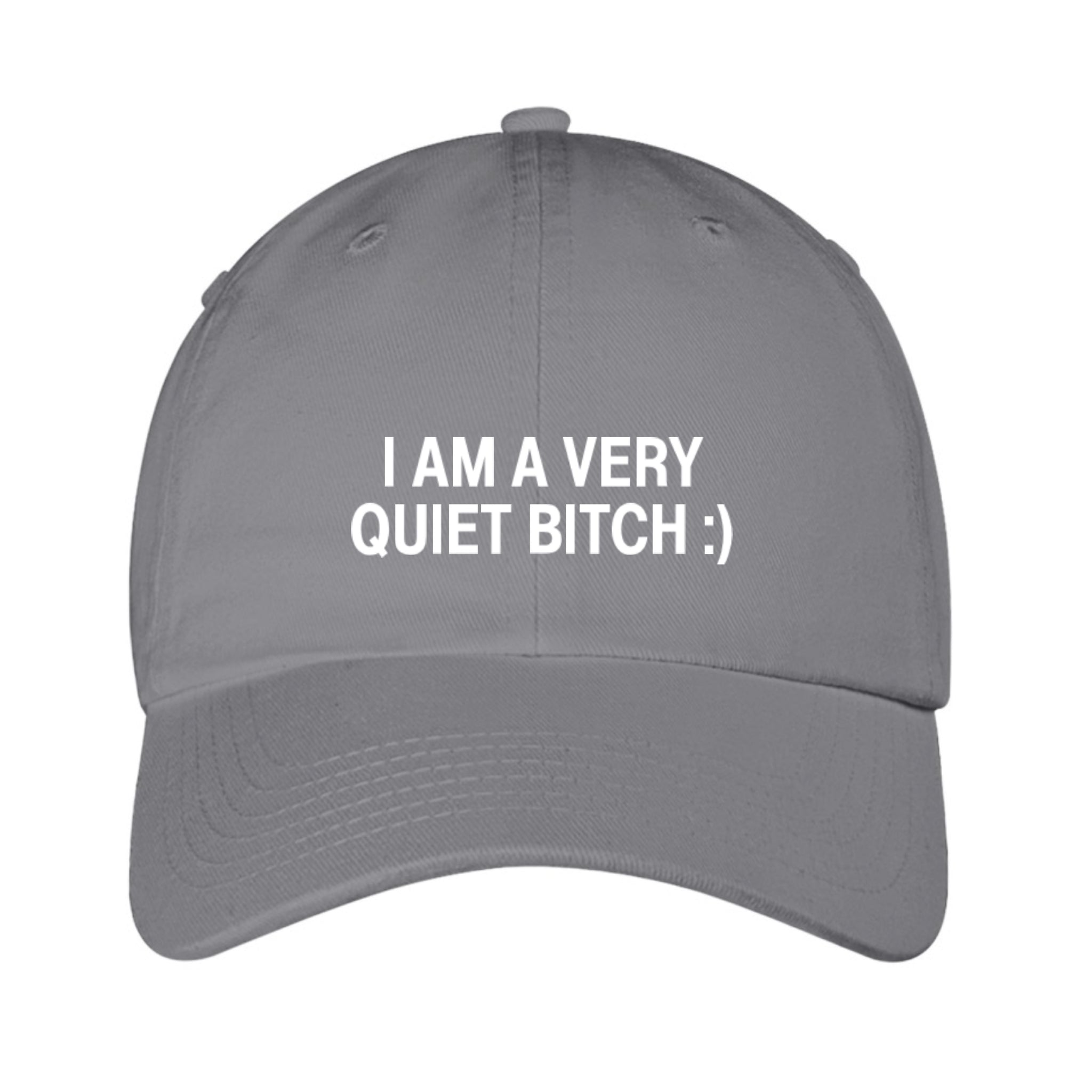 I am a very quiet bitch :) Hat