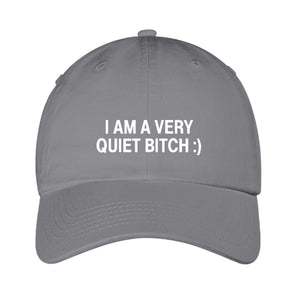 I am a very quiet bitch :) Hat