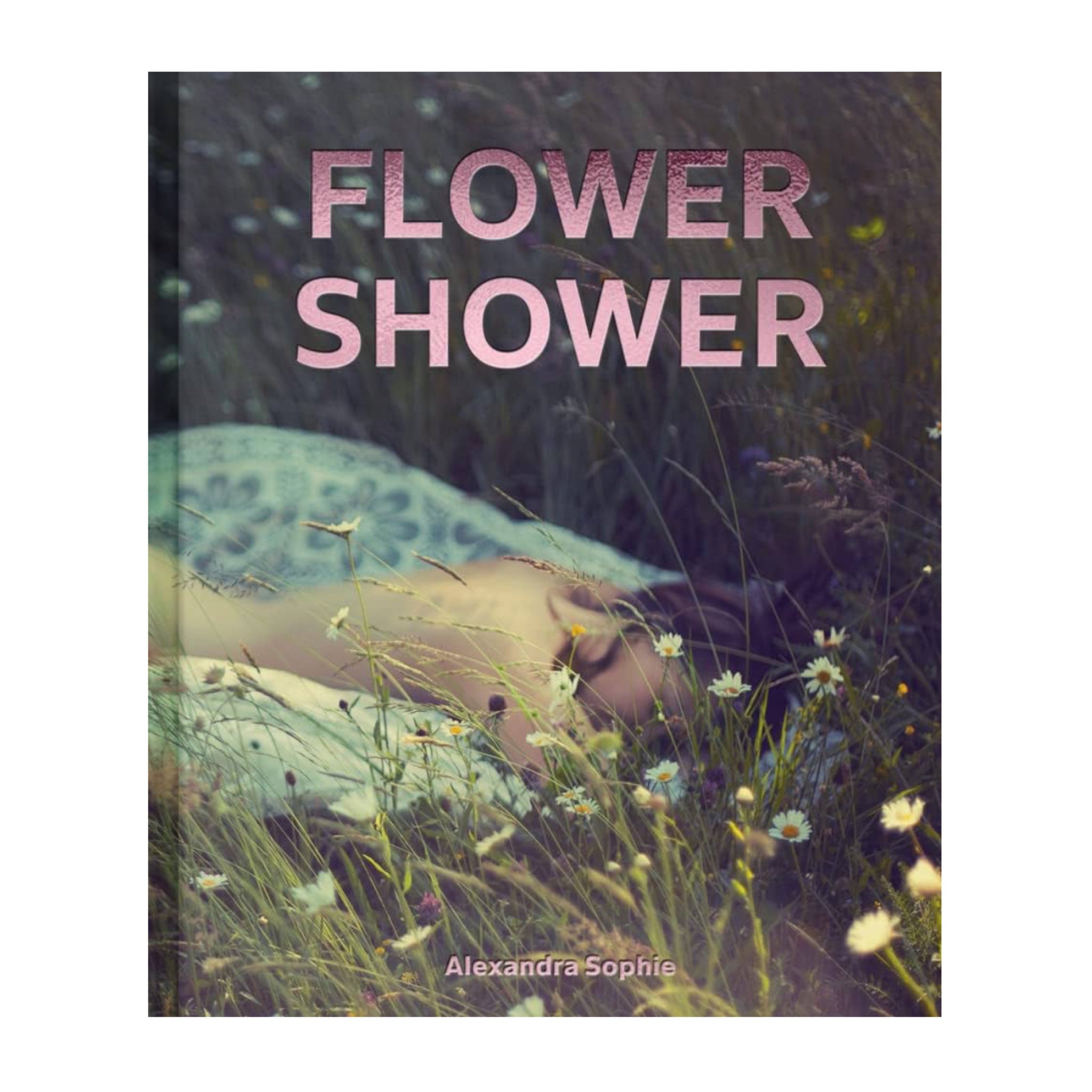 Flower Shower: Alexandra Sophie's Contemporary Art Book