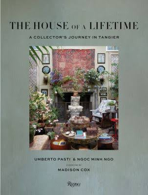 The House of a Lifetime: A Collector’s Journey in Tangier Book